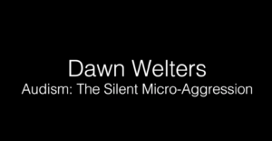 Dawn Welters - Audism: The Silent Microaggression